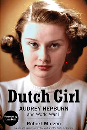 Dutch Girl: Audrey Hepburn and World War II